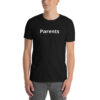 Parents Graphic Unisex T-Shirt