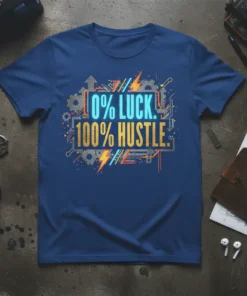 0% LUCK. 100% HUSTLE. unique graphic design printed on comfortable cotton t-shirt