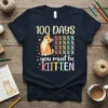 100 Days You Must Be KITTEN t-shirt with a cute orange cat and tally marks for the 100th day of