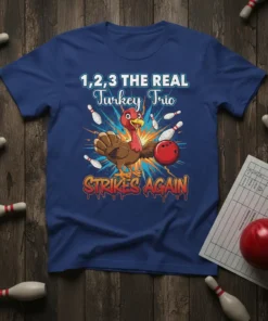 1,2,3 THE REAL Turkey Trio STRIKES AGAIN text with a cartoon turkey bowling a ball, pins falling, on a blue