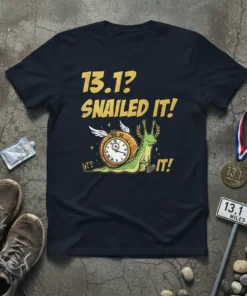 13.1? SNAILED IT! IT! creative graphic design printed on comfortable cotton t-shirt