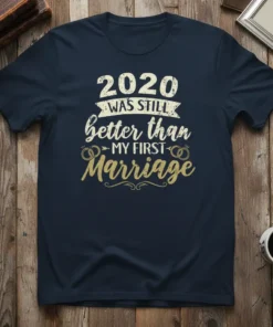 2020 was still better text design featuring creative typography on quality t-shirt
