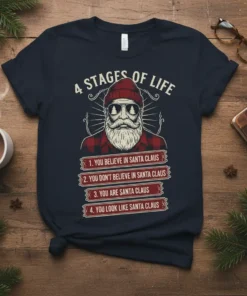 4 Stages of Life Santa Claus humor t-shirt design with numbered lists detailing the progression