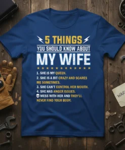 Blue t-shirt with "5 Things You Should Know About My Wife" text and a humorous list about her personality traits