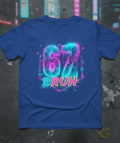 67 BRUH t-shirt with neon retro 80s cyberpunk gaming design