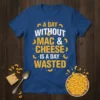 A Day Without Mac & Cheese Is A Day Wasted quote in yellow and white text with macaroni graphics on