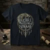 A Girl Has No Name quote with dragon and sword graphic on a dark t-shirt