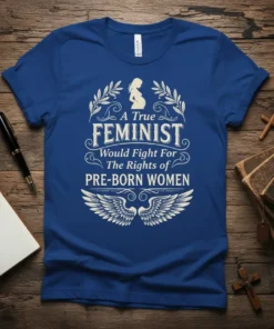 A True FEMINIST Would Fight For The Rights of PRE-BORN WOMEN text with pregnancy silhouette and wings graphic on a