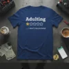 Adulting 1/5 stars .... text design featuring detailed typography on quality t-shirt