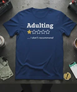 Adulting 1/5 stars .... text design featuring detailed typography on quality t-shirt