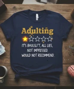 Adulting ☆ IT'S BHULSI'T, text design featuring creative typography on quality t-shirt