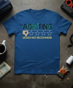 Adulting Would Not Recommend T-Shirt featuring neon-style text and a thumbs down graphic with star ratings