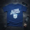 Alcohol Enforcement T-Shirt with white distressed text and a shield logo featuring a crossed-out bottle and lightning bolt
