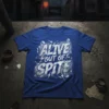 Alive Out Of Spite graphic t-shirt with distressed white lettering and skull accents