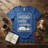 T-shirt with the text "All Things Are Possible With Coffee And A Cavapoo" and a sleeping Cavapoo graphic