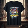 Vibrant "All You Need Is Love And A Baseball Glove" text design with baseball glove and ball graphic