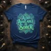 Also Available In Sober text design with ornate green and blue typography on a navy blue t-shirt