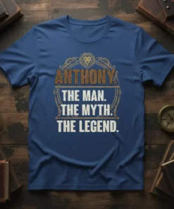 ANTHONY. THE MAN. THE text design featuring eye-catching typography on quality t-shirt