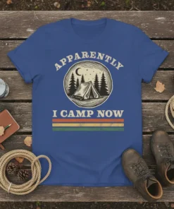 Apparently I Camp Now t-shirt featuring a vintage circular design with a tent, pine trees, moon, and stars, above retro