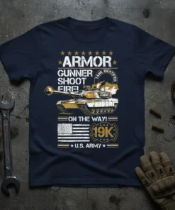 Navy t-shirt with "ARMOR GUNNER SHOOT FIRE! ON THE WAY! 19K U.S. ARMY" text and a graphic of a U.S
