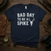 Bad Day To Be A Spike t-shirt with white distressed text and a deer skull graphic
