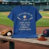 T-shirt with "I Act Like I'm OK But Deep Down I Need The Baseball Season Back" text and baseball graphic