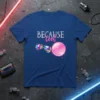 Blue t-shirt with "BECAUSE cool" text, retro sunglasses, and pink bubble gum graphic