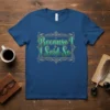 Because I Said So quote on a blue t-shirt with decorative border, featuring teal and gold lettering