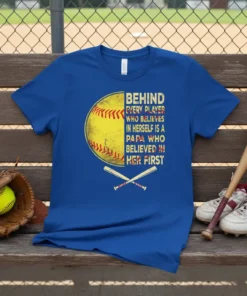 Behind Every Player Who Believes In Herself Is A Papa Who Believed In Her First quote on a blue t-shirt