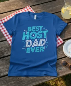 Blue t-shirt with "BEST HOST DAD EVER" in white and aqua lettering, surrounded by small stars and lines