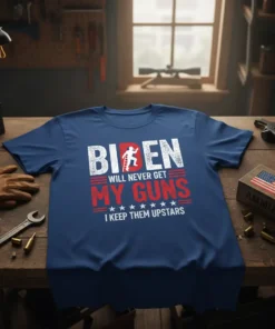 Biden Will Never Get My Guns I Keep Them Upstairs political t-shirt design with red and white distressed text and