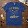 Big Gemini Energy t-shirt with glitter gold text and Gemini zodiac symbol, featuring two female figures and a crown