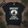 Bigfoot Saw Me But Nobody Believes Him text with a graphic of Bigfoot walking in a forest setting on a