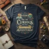 Blessed ARE THE CURIOUS FOR THEY SHALL HAVE ADVENTURES! quote t-shirt with hot air balloons and floral design