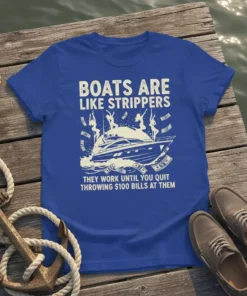 Blue t-shirt with "Boats Are Like Strippers" quote and graphic of a yacht with dancers and money