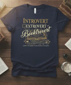 Introvert Booktrovert t-shirt with the quote "I prefer the company of the characters in my books."