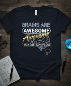 BRAINS ARE AWESOME Awesome text design featuring eye-catching typography on quality t-shirt