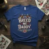 Breed Me Daddy t-shirt with vintage swallows and rose graphic, featuring bold typography