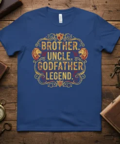 BROTHER. UNCLE. GODFATHER. LEGEND. bold graphic design printed on comfortable cotton t-shirt
