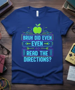 BRUH DID EVEN EVEN text design featuring bold typography on quality t-shirt