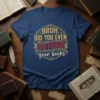 Bruh Did You Even Return Your Books quote t-shirt with vintage decorative border and banner graphic