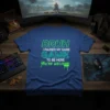 Bruh I Paused My Game To Be Here You're Welcome text design on a blue t-shirt, featuring glitchy green typography