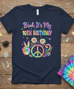 Bruh It's My 10TH BIRTHDAY text with tie-dye peace sign and flowers graphic on a navy t-shirt