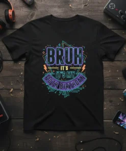 Bruh It's My 20th Birthday t-shirt with neon retro design, featuring gamer graphics and text "BRUH IT'S MY 20TH BIRTHDAY"