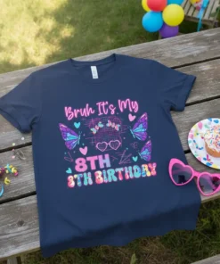 Bruh It's My 8TH BIRTHDAY t-shirt with butterfly graphics for a girl's 8th birthday party