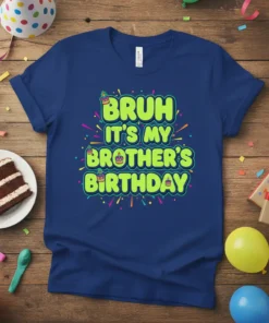 Bruh It's My Brother's Birthday text design with colorful confetti and birthday cakes on a navy t-shirt