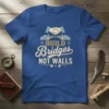 Build Bridges Not Walls t-shirt design with handshake, bridge graphic, and doves