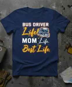 Bus Driver Mom Life Best Life stylish graphic design printed on comfortable cotton t-shirt