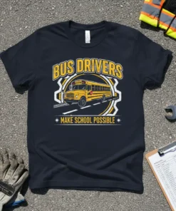 Bus Drivers Make School Possible text with yellow school bus graphic on a navy t-shirt