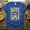 T-shirt with "CABBAGE ROLLS NOT GENDER ROLES" text and cabbage roll graphics, in a vintage ornamental frame